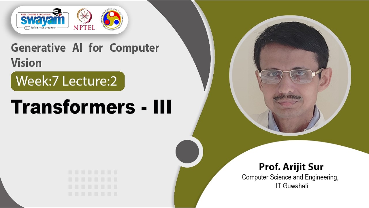 Lec 26: Transformers - III
