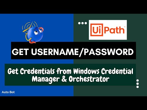 UiPath | How to use Get Username/Password Activity | Windows Credential manager & Orchestrator Asset