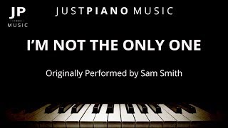 I'm Not The Only One by Sam Smith (Piano Accompaniment) chords