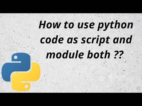 How to use a Python Code as Script and Module Both ?? | For Beginners