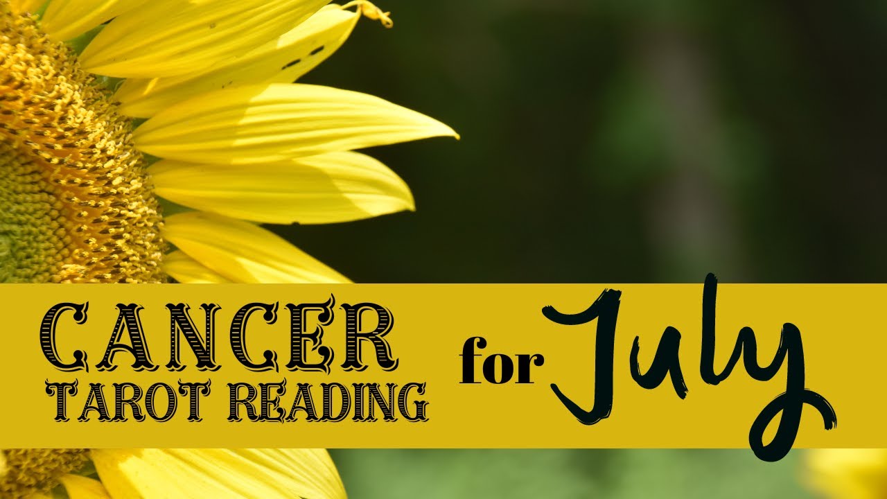 ✨❤️Cancer Monthly Tarot Reading for July 2024🌠💫