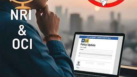 Update Your LIC Policy Without Visiting India | NRI/OCI Status Change