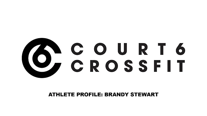Court 6 Crossfit: Athlete Profile - Brandy Stewart