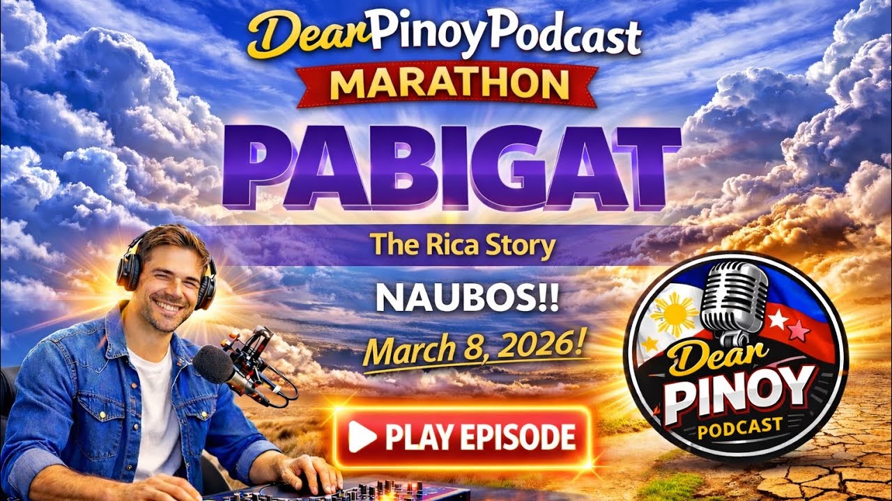 DEAR PINOY PODCAST｜PABIGAT – RICA｜LOVE STORY｜MARCH 8, 2026