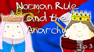Norman Rule and the Anarchy (History of Kings and Queens of Great Britain - Ep3)