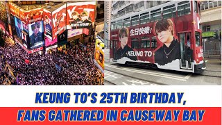 (Birthday) Keung To’s 25th Birthday - Fans gathered In Causeway Bay