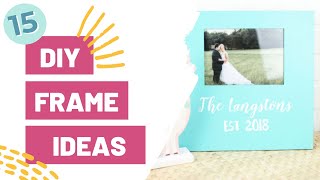 15 Diy Frame Ideas