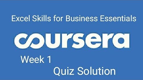 Excell Skills for Business : Essentials week 1 answer Coursera