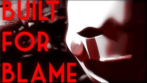 [FNAF/MULTIPLAT] BUILT FOR BLAME - 2/3 DAY COLLAB