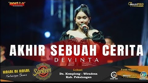 AKHIR SEBUAH CERITA -DEVINTA ADELLA . OM ADELLA LIVE SARKEM PEKALONGAN