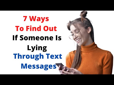 اگر کوئی متنی پیغامات کے ذریعے جھوٹ بول رہا ہے تو یہ جاننے کے 7 طریقے
