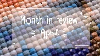 🐣 Month in review: APRIL 🐣 3 Finishes! and 5 wips + plans for may