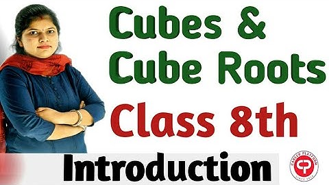 Introduction - Cubes and Cube Roots - Chapter 7 - NCERT Class 8th Maths