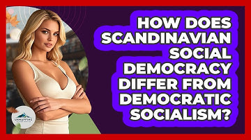 How Does Scandinavian Social Democracy Differ From Democratic Socialism? - Unmapping Scandinavia