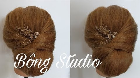 Hướng dẫn bới tóc cô dâu ( tóc bà sui 115 )Bông Studio