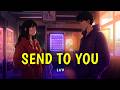 LuV - Send To You | Lyric Video [Kan | Rom | Eng Lyrics]