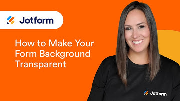 How to Make Your Form Background Transparent
