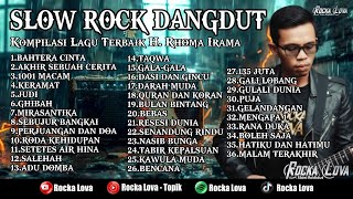 KOMPILASI SLOW ROCK DANGDUT TERBAIK VIRAL 2026 || Rhoma Irama || by Rocka Lova