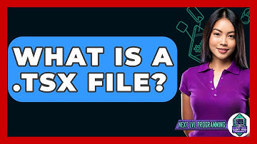 What Is A .tsx File? - Next LVL Programming