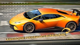 LAMBORGHINI PERFORMANTE HURACAN NURBURGRING LAP (+W E E D