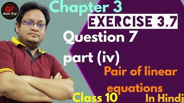 Exercise 3.7 Class 10 Maths Question 7 Part 4 | Chapter 3 Maths Class 10 Exercise 3.7