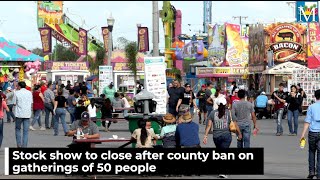 Stock show to close after county ban on gatherings of 50 people
