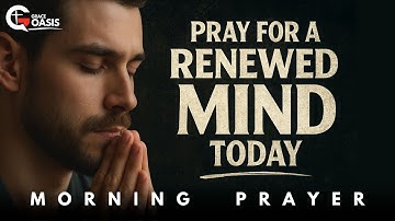 Pray This to Win the Battle in Your Mind | Morning Prayer