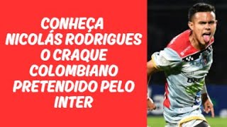 CONHEÇA NICOLÁS RODRIGUES O CRAQUE COLOMBIANO PRETENDIDO PELO ...