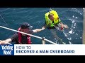 How to recover a man overboard – Yachting World Bluewater Sailing Series | Yachting World
