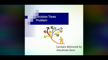 DECISION TREE PROBLEM AND SOLUTION - DATA ANALYTICS
