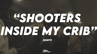 🔥 Quavo - Shooters Inside My Crib | LYRICS 🔥