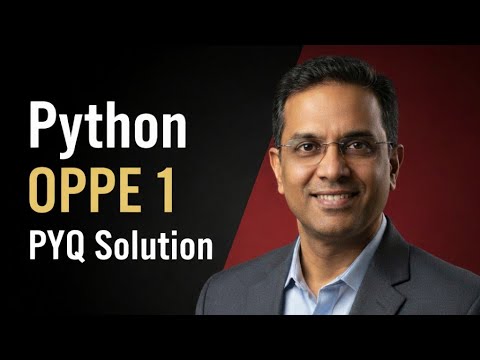 Python OPPE 1 PYQ Solution IIT Madras BS in Data Science... oppe 1 ...