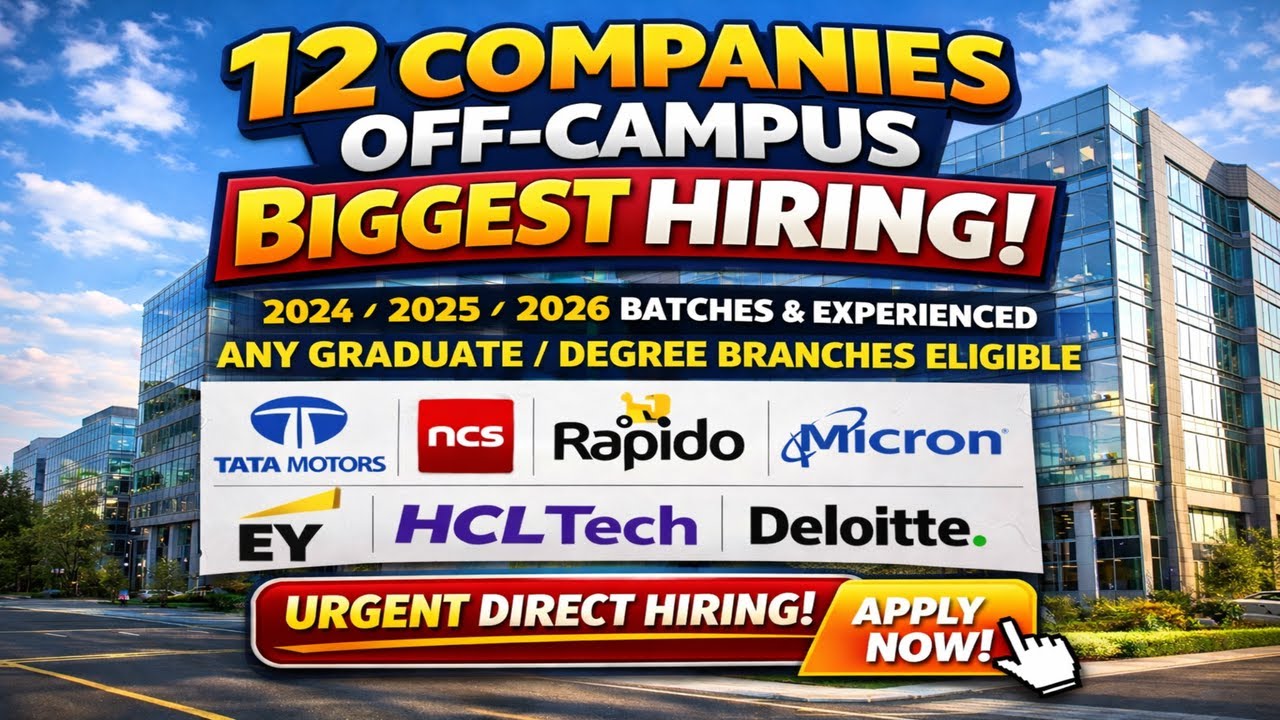 12 Off Campus Hiring🔥2026/2025/2024 batch & Experience🚀Any Degree | Internship & Full-Time Jobs