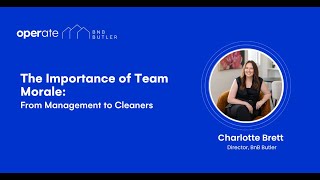 The Importance of Team Morale: From Management to Cleaners with BnB Butler