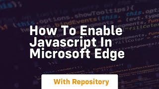 how to enable javascript in microsoft edge