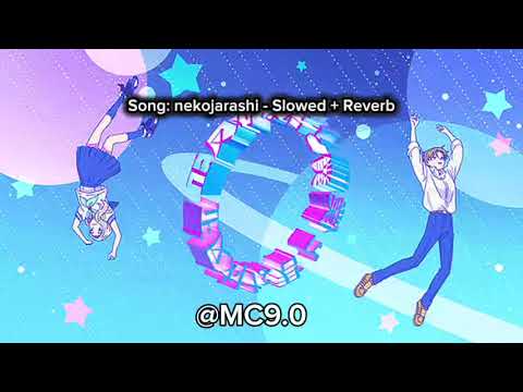 you and i are polar opposites/seihantai na kimi to boku - nekojarashi (slowed + reverb) 