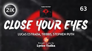 Lucas Estrada - Close Your Eyes (Lyrics)