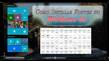 Como por fontes no Windows 10?