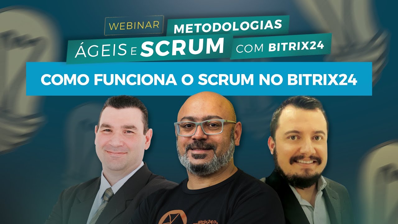 Como funciona o Scrum no Bitrix24 | Webinar Metodologias Ágeis e Scrum com Bitrix24