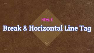 HTML Break & Horizontal Line Tag | How to Add Line Break and Horizontal Line in HTML