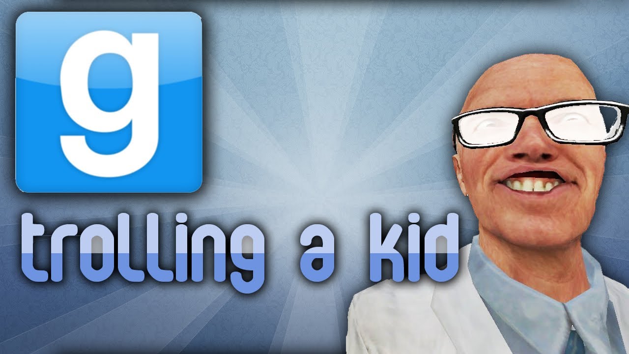 Garry's Mod: Trolling! - RAGING KID