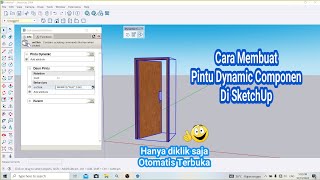 Cara Membuat Pintu Dynamic Componen di SketchUp || Diklik Otomatis Terbuka