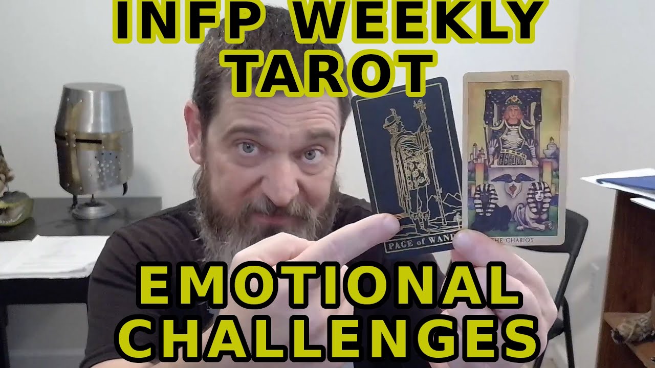 INFP Weekly Tarot Big Emotional Challenge