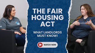 An Overview Of The Fair Housing Act & What You Should Know in 2025