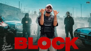 Block Official Music Video Dhanda Nyoliwala