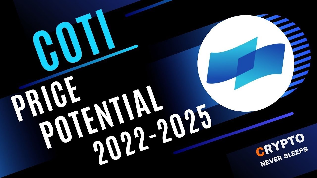 COTI: TOP ALTCOIN TO BUY FOR 2022 - COTI CRYPTO HUGE UPDATE - COTI Price  Prediction
