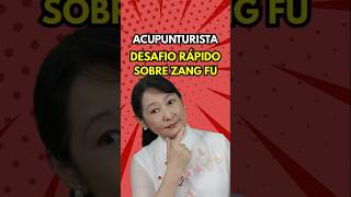 ACUPUNTURISTA, TESTE SEUS CONHECIMENTOS SOBRE FUNÇÕES DO ZANG FU