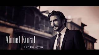 Ahmet Kural Sen Bir Aysın Şarkısını Seslendiriyor...