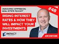 VCREP 48 Rising Interest Rates and Your Investments | Vancouver Commercial Real Estate Podcast
