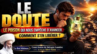 Le Doute ... Comment Sen Libérer ?